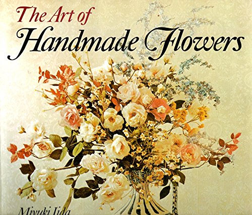 Stock image for The Art of Handmade Flowers for sale by HPB-Ruby