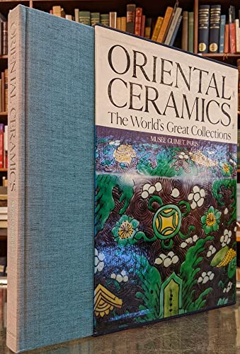 Oriental Ceramics, Vol. 7: The World's Great Collections - Muse e Guimet, Paris