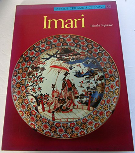 Beispielbild fr IMARI, FAMOUS CERAMICS OF JAPAN 6 zum Verkauf von Larry W Price Books