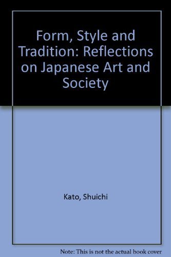 Stock image for Form, Style, Tradition : Reflections on Japanese Art and Society for sale by About Books