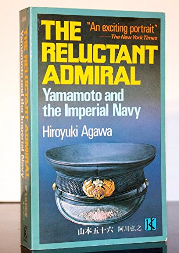 Stock image for The Reluctant Admiral : Yamamoto and the Imperial Navy for sale by Better World Books: West