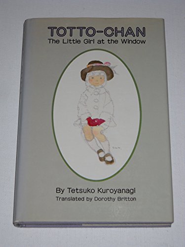 Stock image for Totto-Chan, the Little Girl at the Window for sale by ThriftBooks-Atlanta