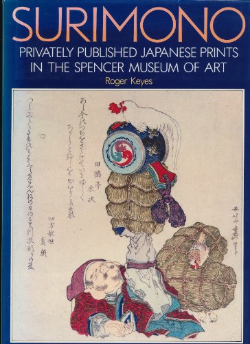 Imagen de archivo de Surimono: Privately Published Japanese Prints in the Spencer Museum of Art a la venta por DBookmahn's Used and Rare Military Books