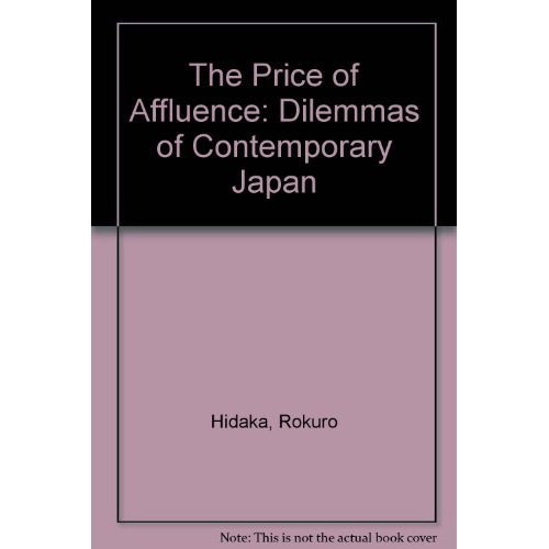 9780870116551: The Price of Affluence: Dilemmas of Contemporary Japan