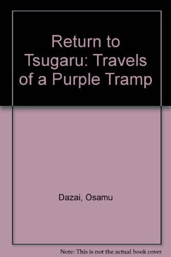 9780870116865: Return to Tsugaru: Travels of a Purple Tramp