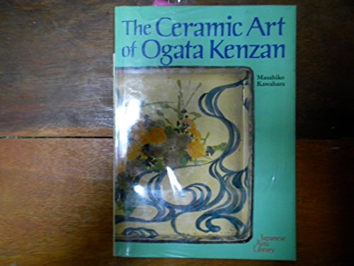 9780870117176: The Ceramic Art of Ogata Kenzan (Japanese arts library)