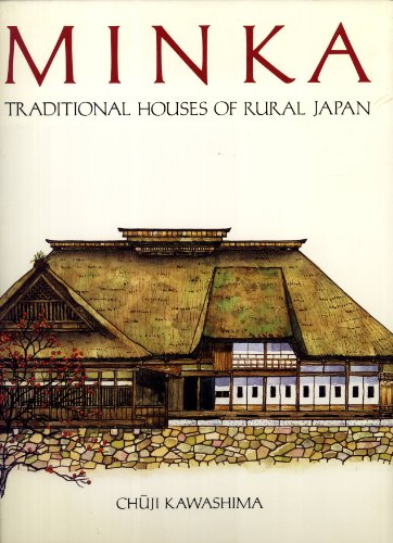 Minka: Traditional Houses of Rural Japan