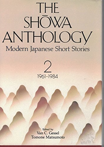 9780870117473: The Showa Anthology: Modern Japanese Short Stories, 1961-1984: 002