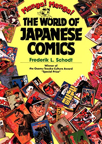 Manga! Manga!: The World of Japanese Comics - Schodt, Frederik L.