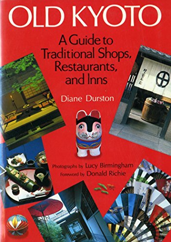 9780870117572: Old Kyoto: A Guide to Traditional Shops, Restaurants and Inns [Idioma Ingls]