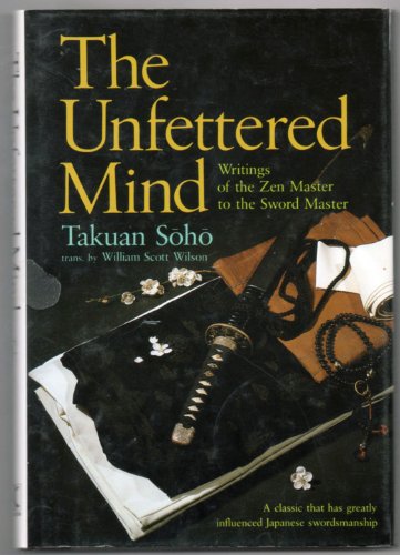 Stock image for The Unfettered Mind: Writings of the Zen Master to the Sword Master (English and Japanese Edition) for sale by KuleliBooks