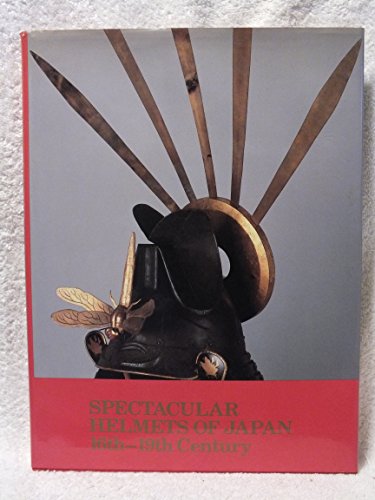 9780870117848: Spectacular Helmets of Japan: 16th-19th Century [Idioma Ingls]