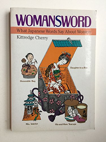 Beispielbild fr Womansword: What Japanese Words Say About Women zum Verkauf von Wonder Book