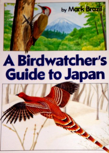 Stock image for A BIRDWATCHER'S GUIDE TO JAPAN for sale by Columbia Books, ABAA/ILAB, MWABA