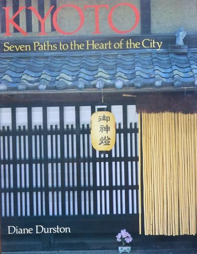 Stock image for Kyoto: Seven Paths to the Heart of the City for sale by Wonder Book