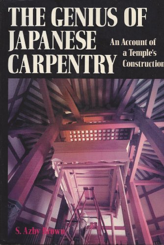 Stock image for The Genius of Japanese Carpentry: An Account of a Temple's Construction for sale by ThriftBooks-Atlanta