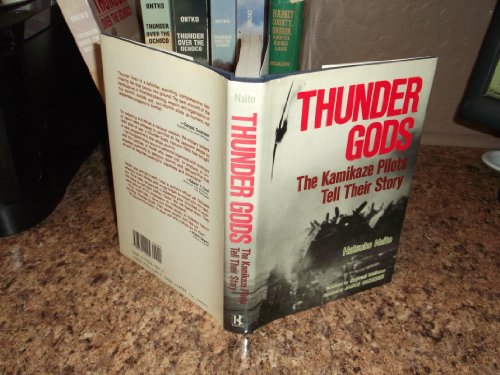 Beispielbild fr Thunder Gods: The Kamikaze Pilots Tell Their Story (English and Japanese Edition) zum Verkauf von Booketeria Inc.