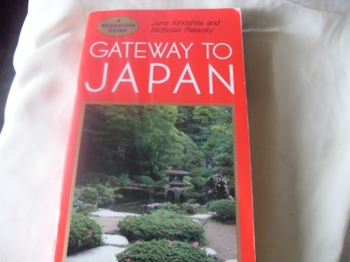 Beispielbild fr Gateway to Japan: A Complete Traveler's Guide (Kodansha Guide) zum Verkauf von BooksRun