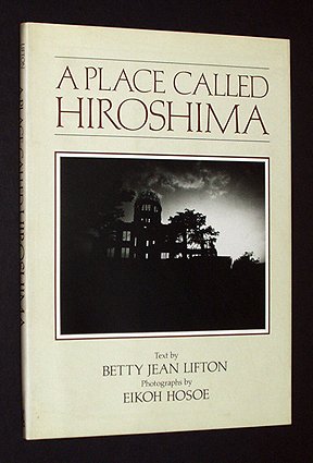 Beispielbild fr A Place Called Hiroshima zum Verkauf von SecondSale