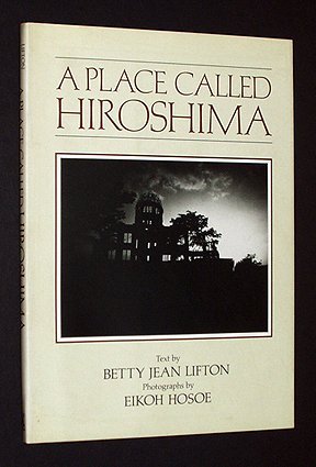 Imagen de archivo de A Place Called Hiroshima a la venta por Better World Books