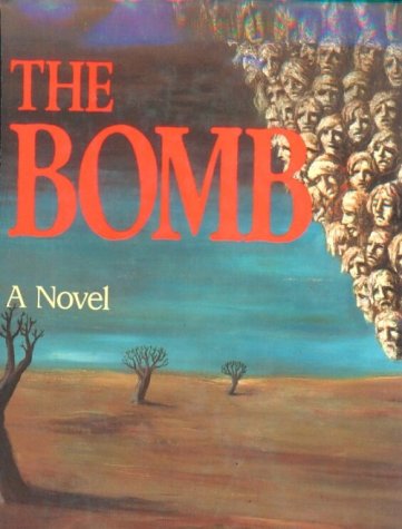 Stock image for The Bomb: A Novel for sale by Post Horizon Booksellers