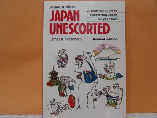 Stock image for Japan Unescorted for sale by Readers Cove Used Books & Gallery
