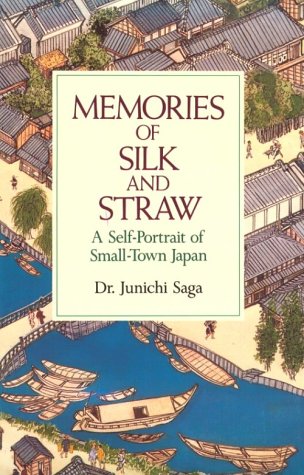 Beispielbild fr Memories of Silk and Straw: A Self-Portrait of Small-Town Japan zum Verkauf von Blue Vase Books