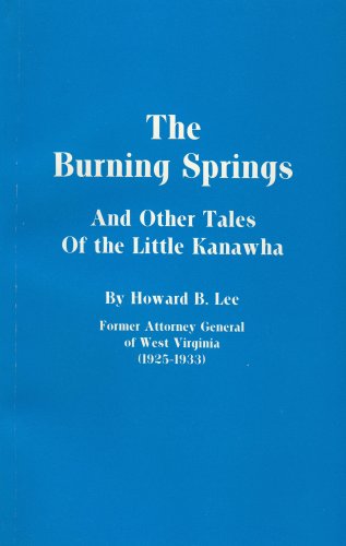 Stock image for The Burning Springs & Other Tales Of the Little Kanawha for sale by Neatstuff