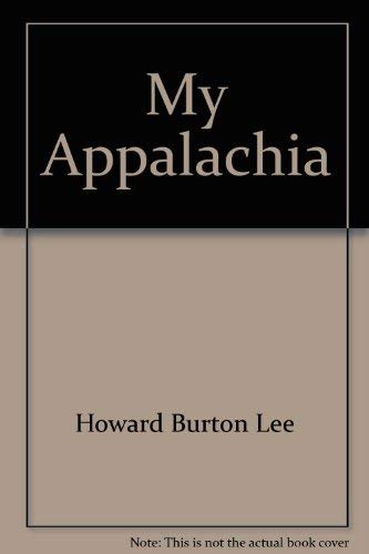 Stock image for My Appalachia Pipestem State Park Today & Yesterday The sequel to Bloodletting in Appalachia for sale by Harry Alter