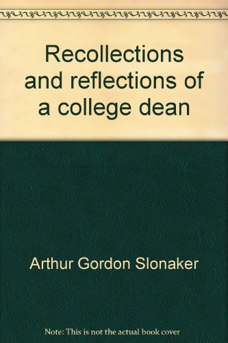 Stock image for Recollections and reflections of a college dean: Including a brief history of the 103rd Barrage Balloon Battery for sale by Wonder Book