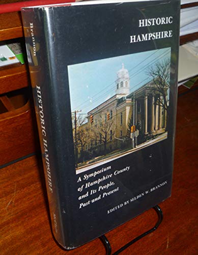 9780870122361: Historic Hampshire: A symposium of Hampshire County and its people, past and present