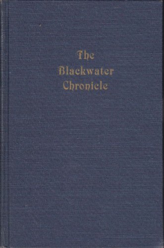 Stock image for The Blackwater chronicle: A narrative of an expedition into the land of Canaan in Randolf County, Virginia for sale by Booksavers of Virginia