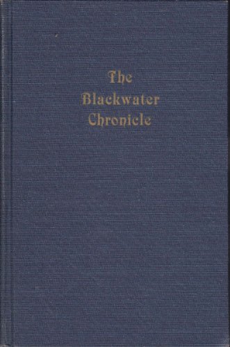 9780870123221: The Blackwater chronicle: A narrative of an expedition into the land of Canaan in Randolf County, Virginia