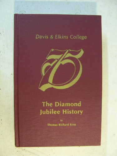 Stock image for Davis & Elkins College: The diamond jubilee history for sale by beneton