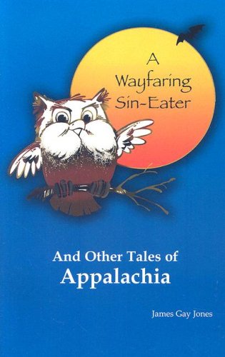 9780870124648: A Wayfaring Sin-Eater and Other Tales of Appalachia