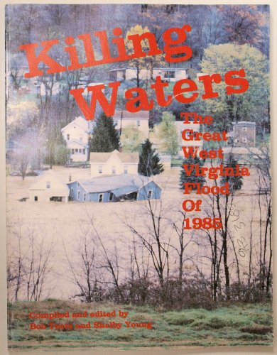 Stock image for Killing Waters: The Great West Virginia Flood of 1985 for sale by Books Unplugged