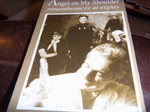 Stock image for Angel on My Shoulders: Remembrances at 80 for sale by Half Price Books Inc.