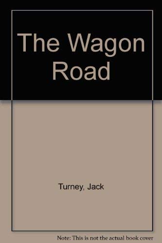Beispielbild fr The Wagon Road zum Verkauf von Wonder Book