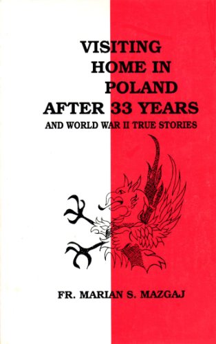 Visiting Home in Poland After 33 Years and World War II True Stories