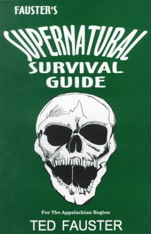 Beispielbild fr Fauster's Supernatural Survival Guide: For the Appalachian Region zum Verkauf von ThriftBooks-Dallas