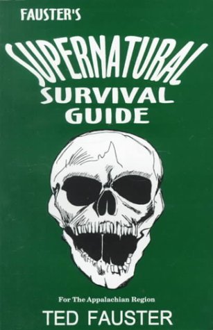 Stock image for Fauster's Supernatural Survival Guide: For the Appalachian Region for sale by ThriftBooks-Dallas