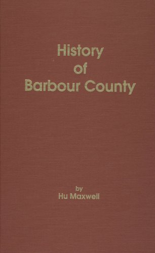Stock image for History of Barbour County [West Virginia] for sale by Janaway Publishing Inc.