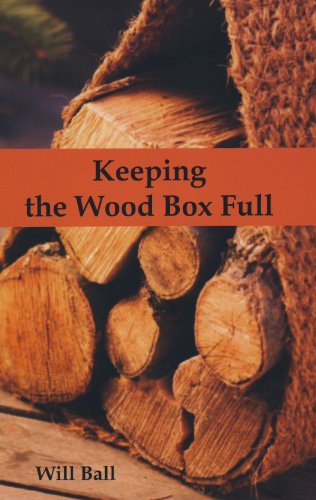 Beispielbild fr Keeping the Wood Box Full zum Verkauf von Bookmans