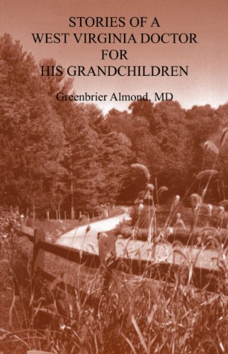 9780870128400: Stories of a West Virginia Doctor for His Grandchildren