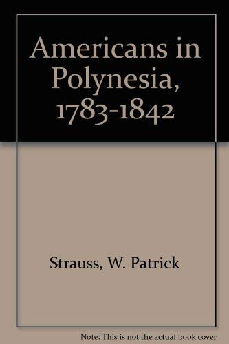 Stock image for Americans in Polynesia, 1783-1842 for sale by ThriftBooks-Atlanta