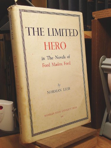 Stock image for Limited Hero in the Novels of Ford Madox Ford for sale by Redux Books