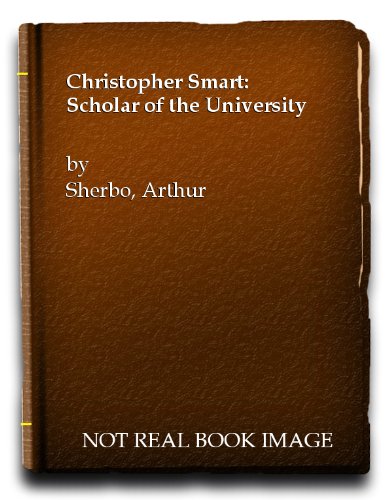 Stock image for Christopher Smart: Scholar of the University for sale by ThriftBooks-Atlanta