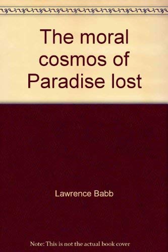 Beispielbild fr The Moral Cosmos of Paradise Lost zum Verkauf von Better World Books