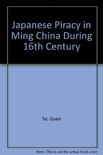 Japanese Piracy in Ming China During the 16th Century