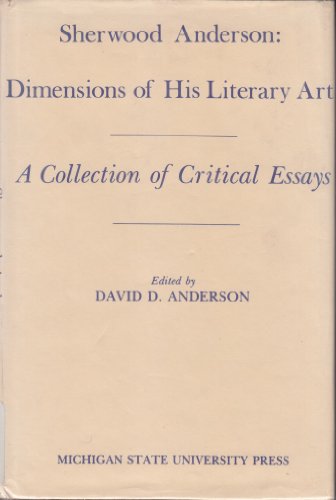 Sherwood Anderson : Dimensions of His Literary Art : A Collection of Critical Essays